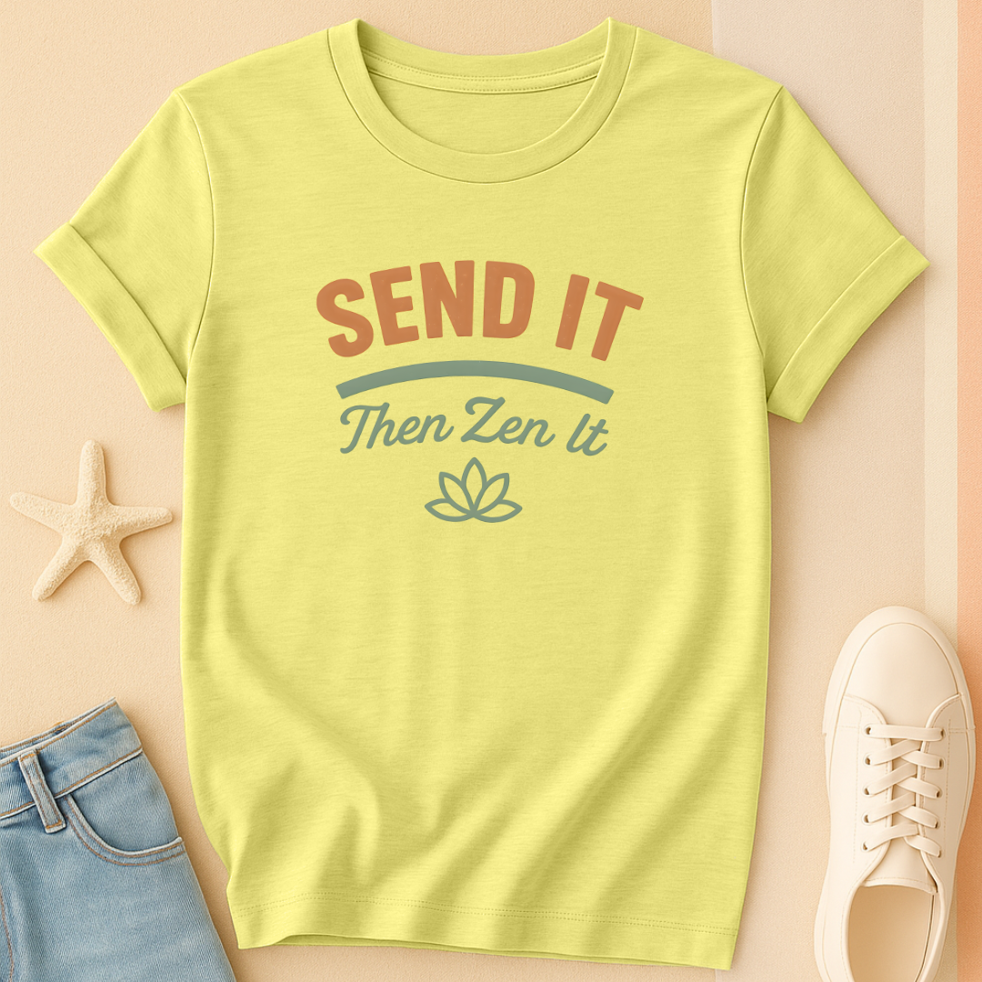 Send It Zen It Tee