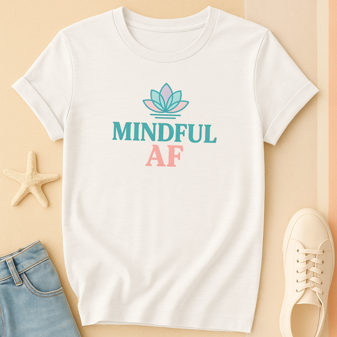 Mindful AF Tee