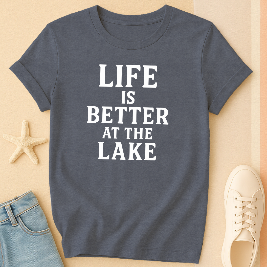Life is Better Lake T-Shirt