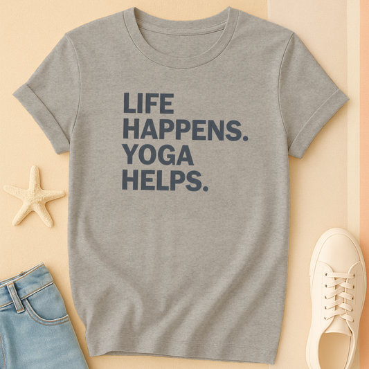 Life Happens Yoga T-Shirt