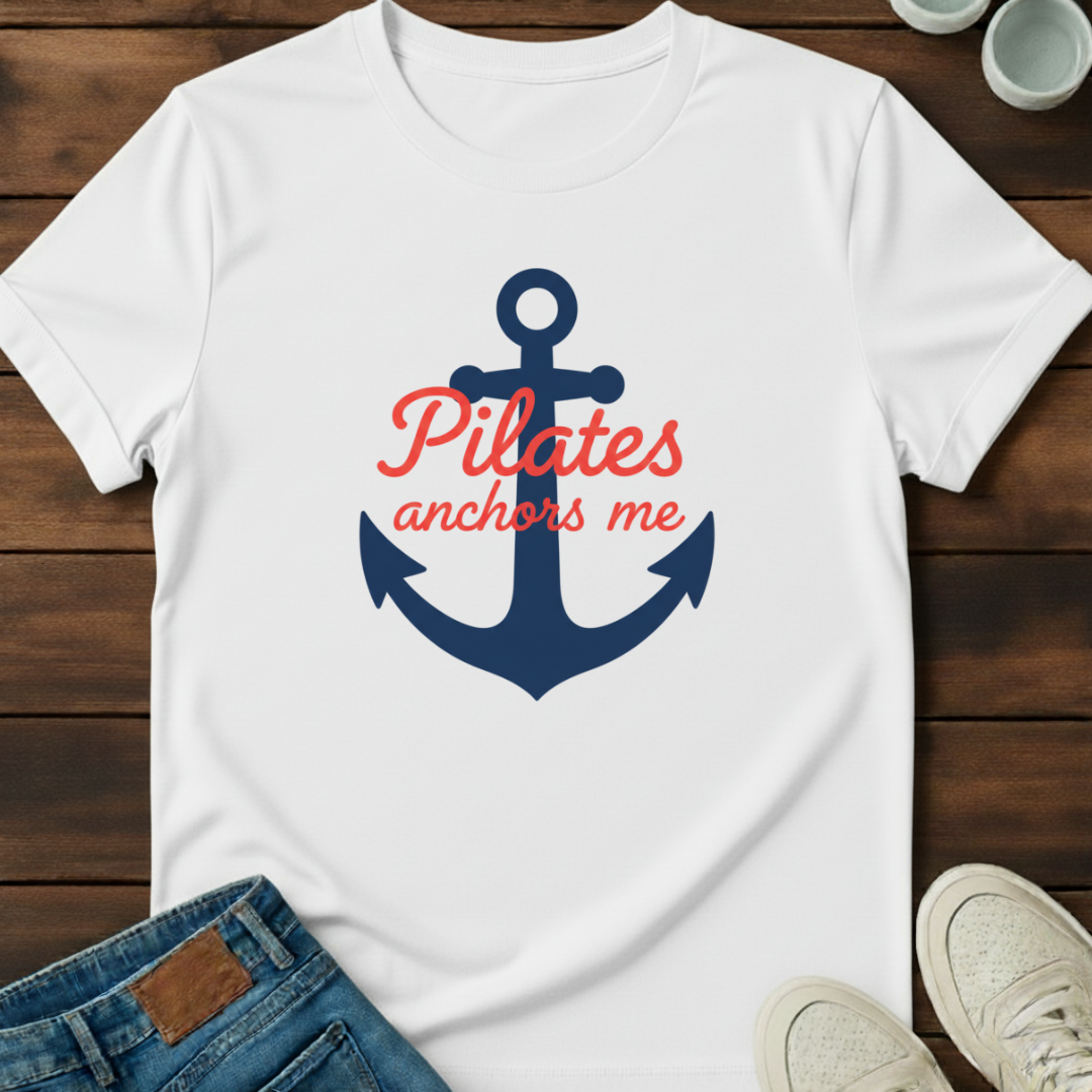 Pilates Anchors Me T-Shirt