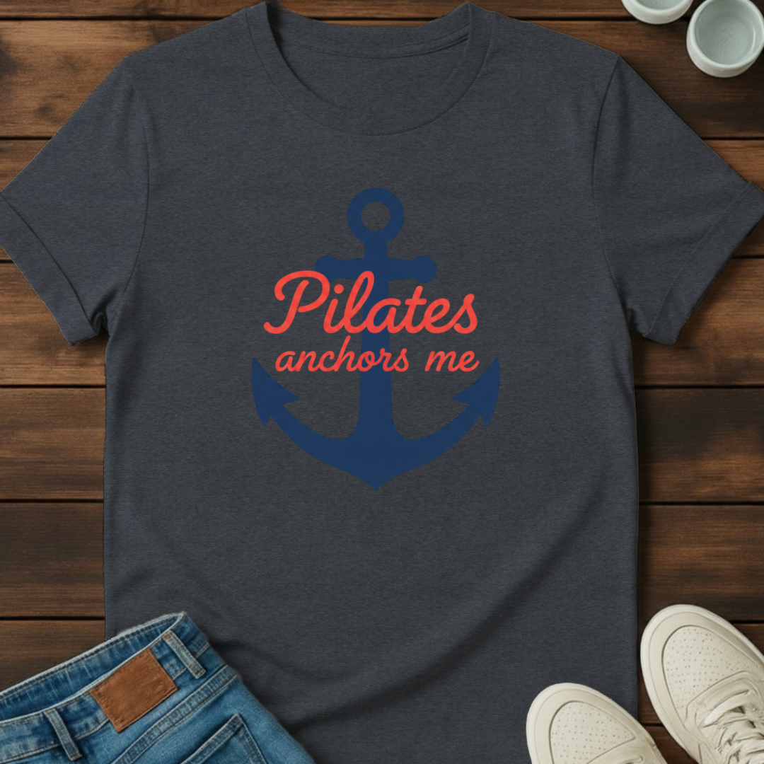 Pilates Anchors Me T-Shirt