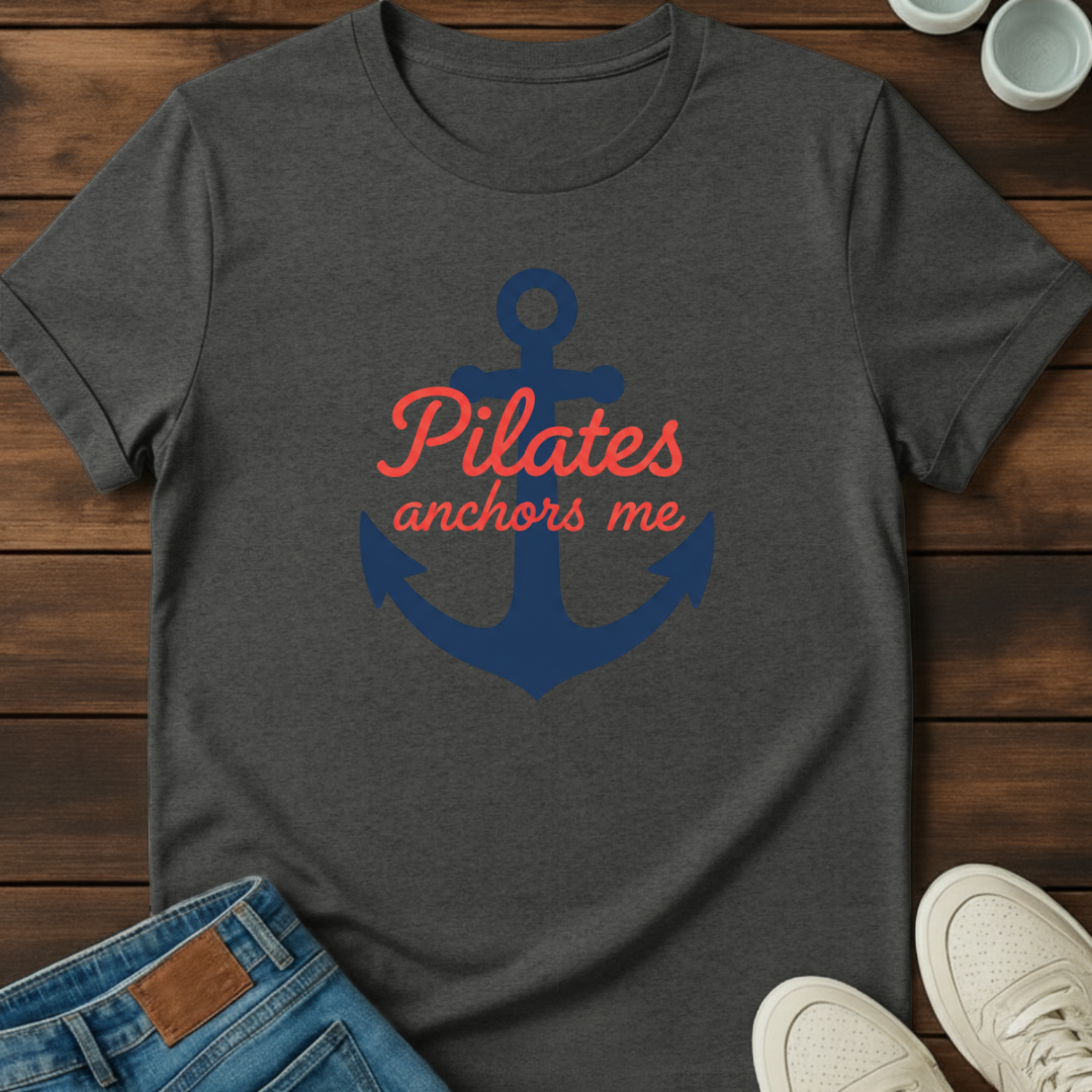 Pilates Anchors Me T-Shirt