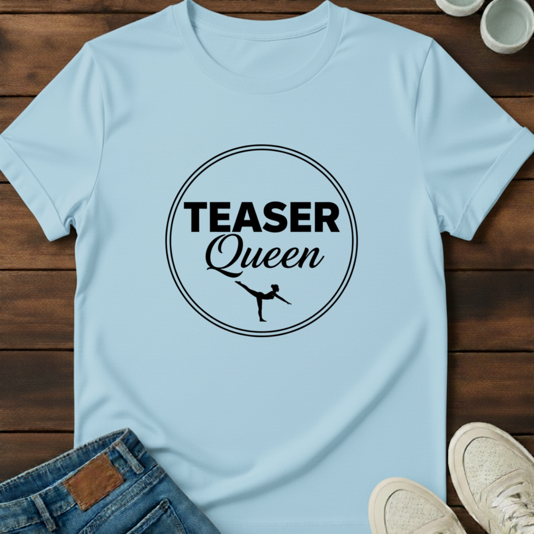 Teaser Queen T-Shirt