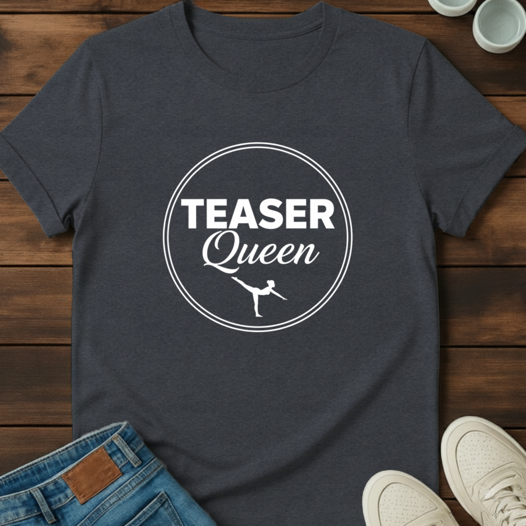 Teaser Queen T-Shirt