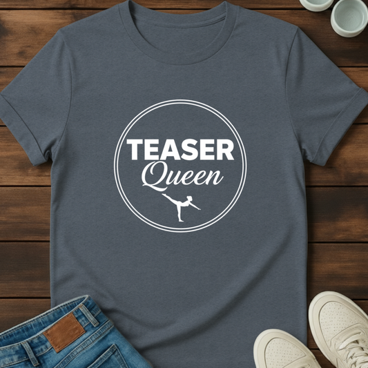 Teaser Queen T-Shirt