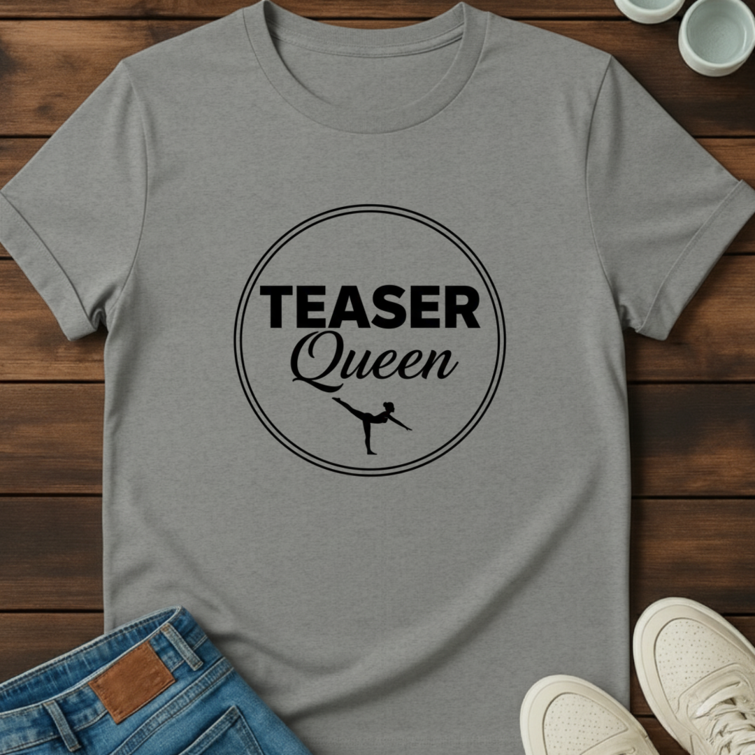 Teaser Queen T-Shirt