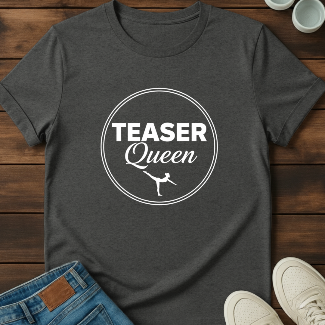 Teaser Queen T-Shirt
