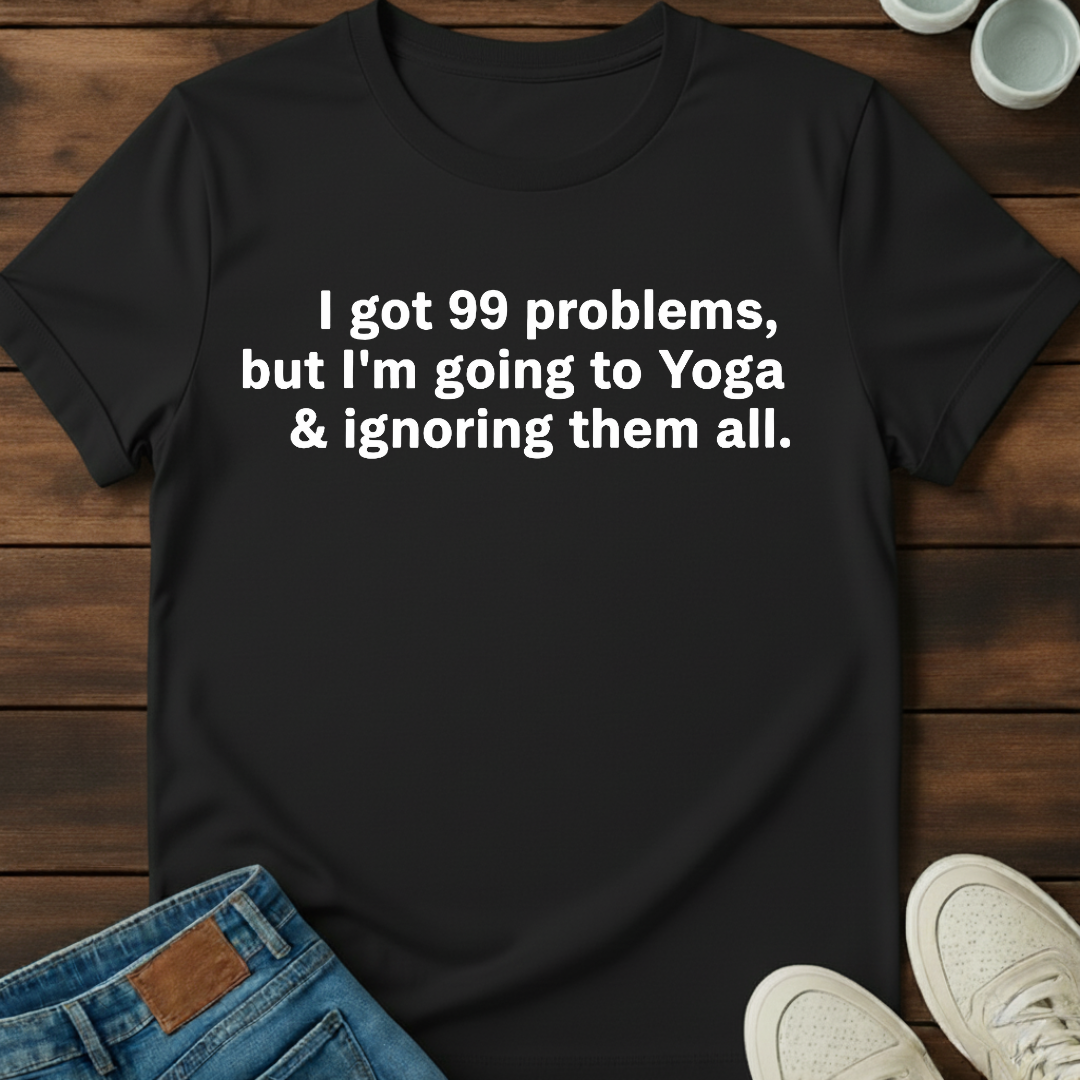 Yoga Problems T-Shirt