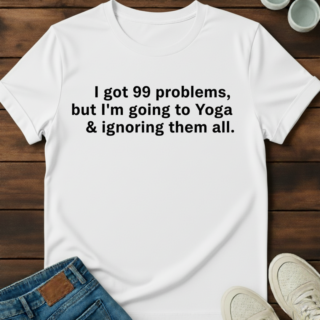 Yoga Problems T-Shirt