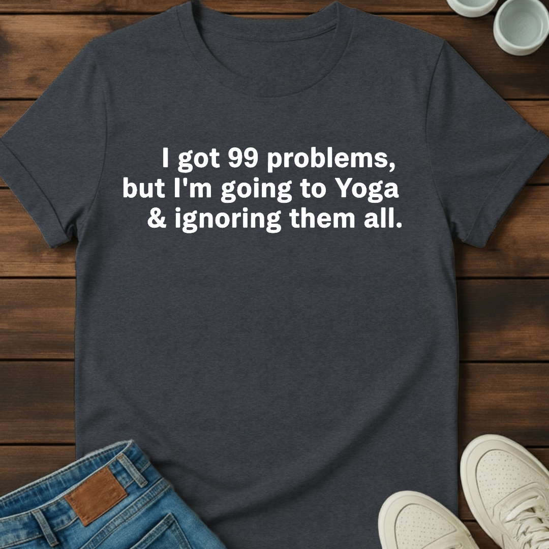 Yoga Problems T-Shirt