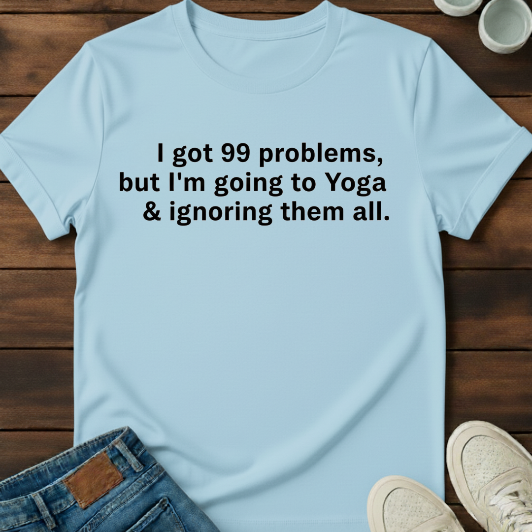 Yoga Problems T-Shirt
