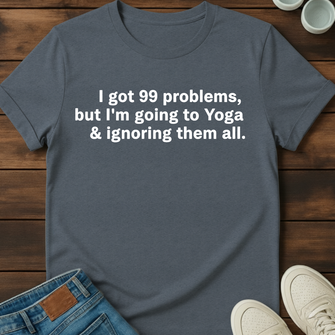 Yoga Problems T-Shirt