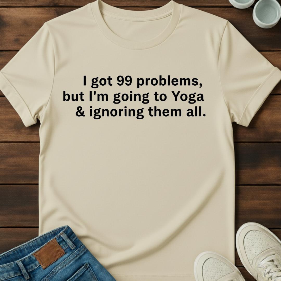 Yoga Problems T-Shirt