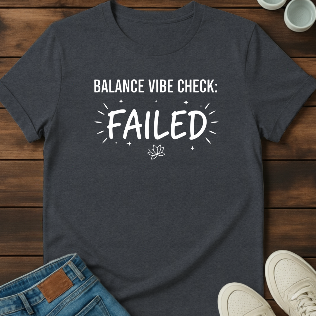 Vibe Check Failed T-Shirt