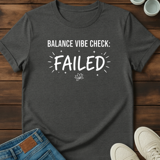 Vibe Check Failed T-Shirt