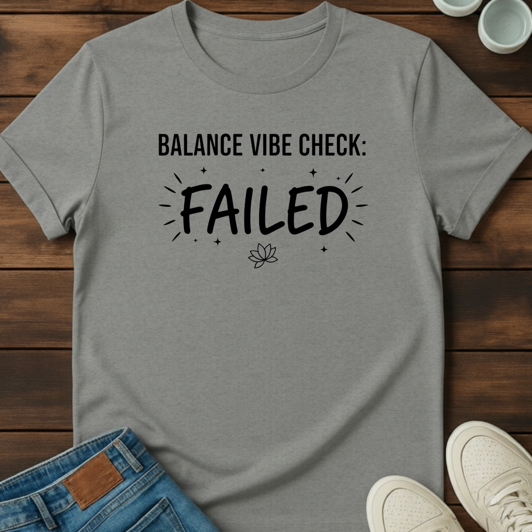 Vibe Check Failed T-Shirt