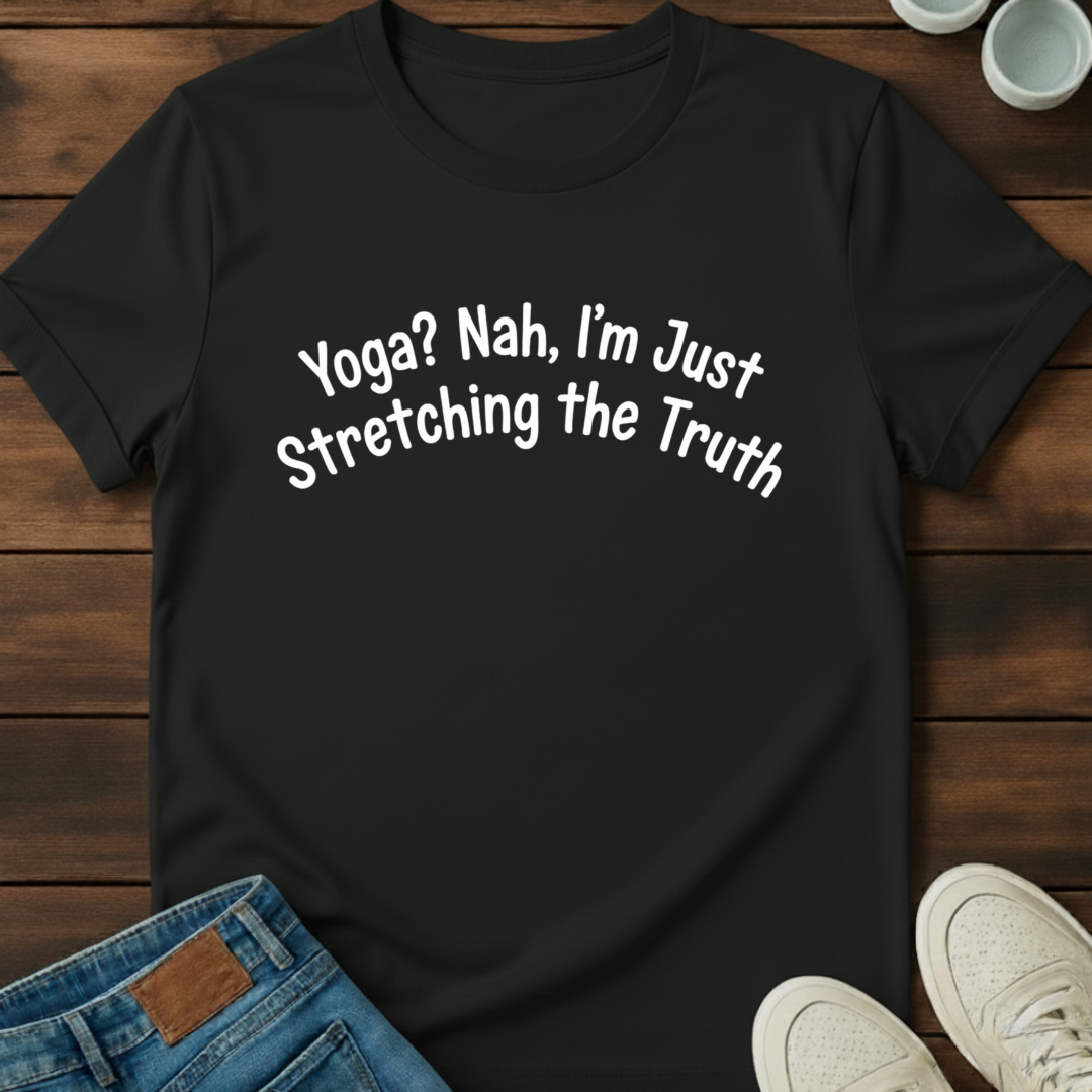 Stretching The Truth T-Shirt