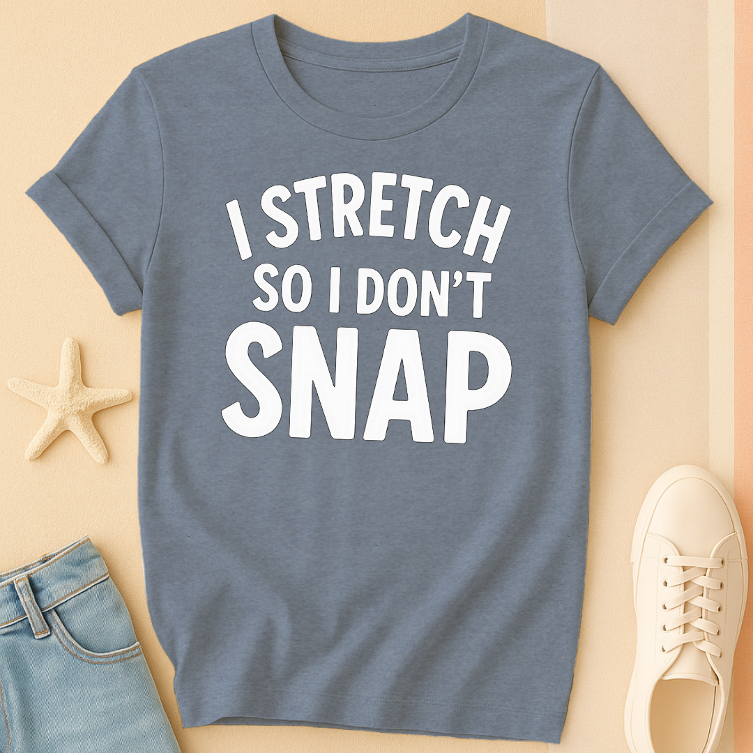 Don't Snap T-Shirt