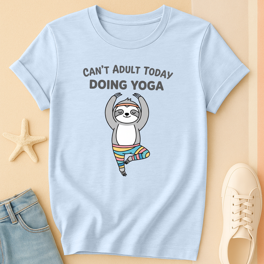 Can't Adulting Yoga T-Shirt