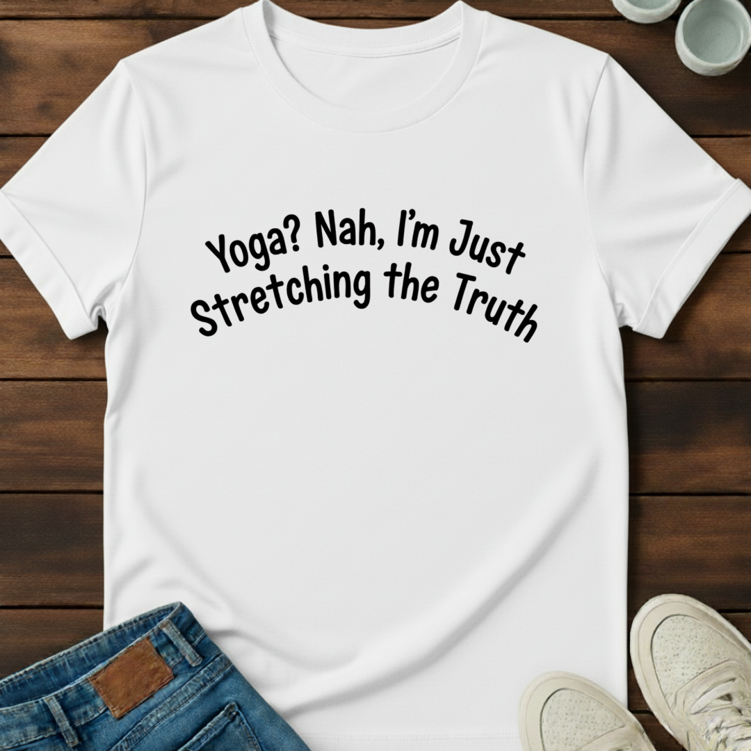 Stretching The Truth T-Shirt