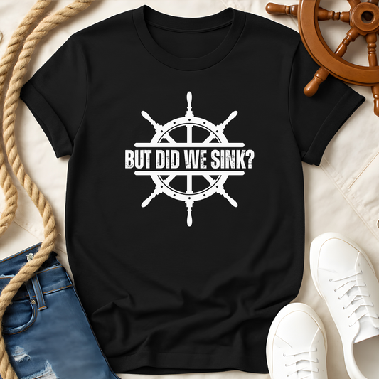 But Did We Sink