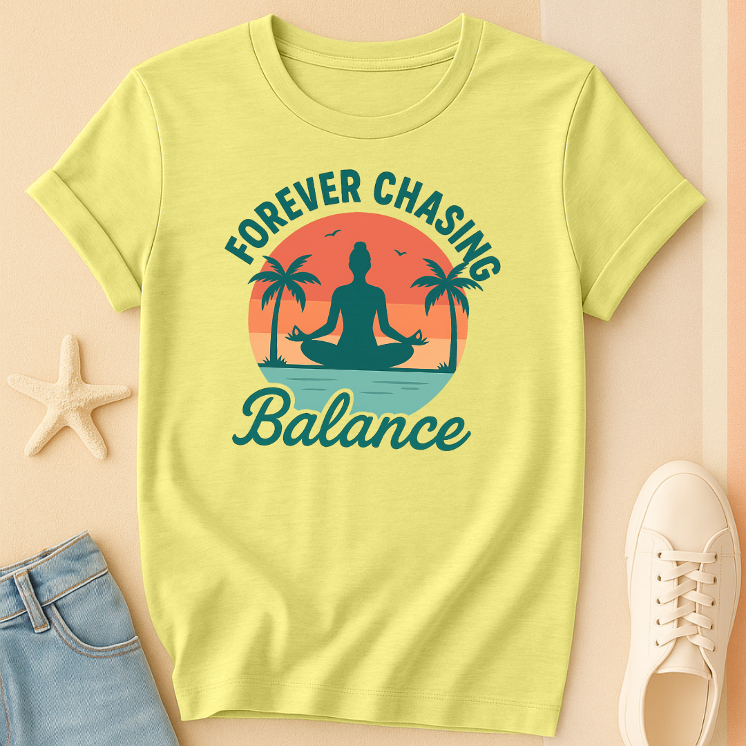 Forever Chasing Balance Tee