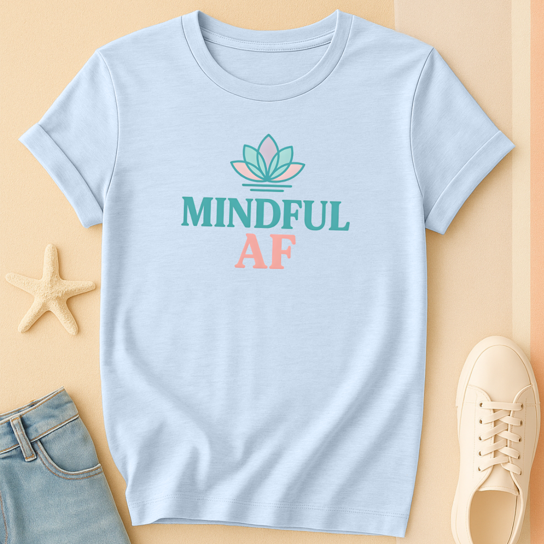 Mindful AF Tee