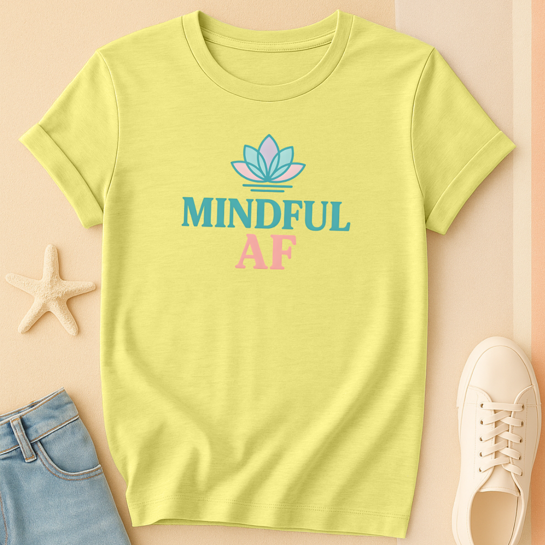 Mindful AF Tee