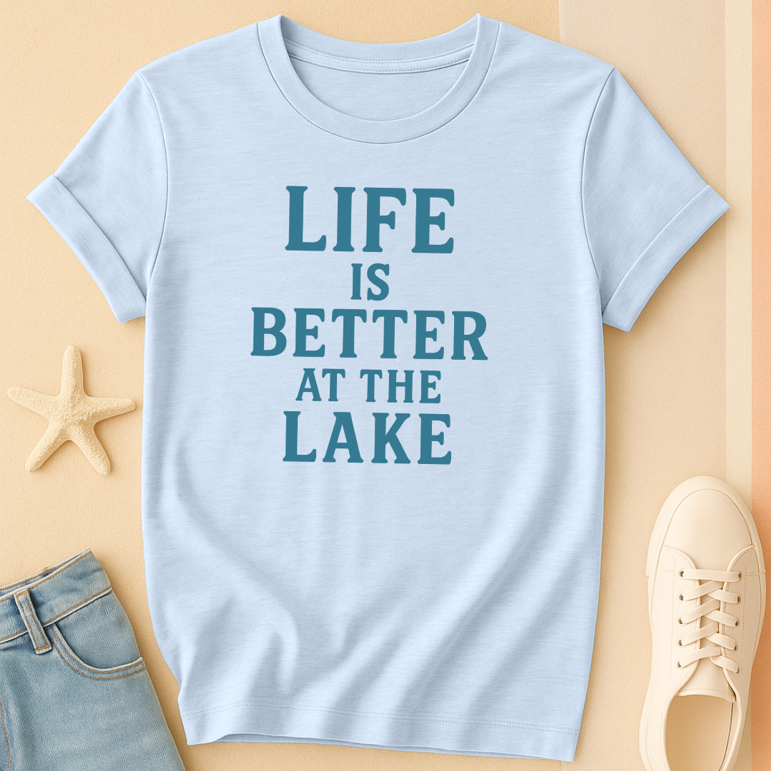 Life is Better Lake T-Shirt