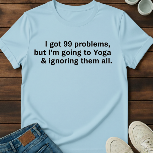 Yoga Problems T-Shirt