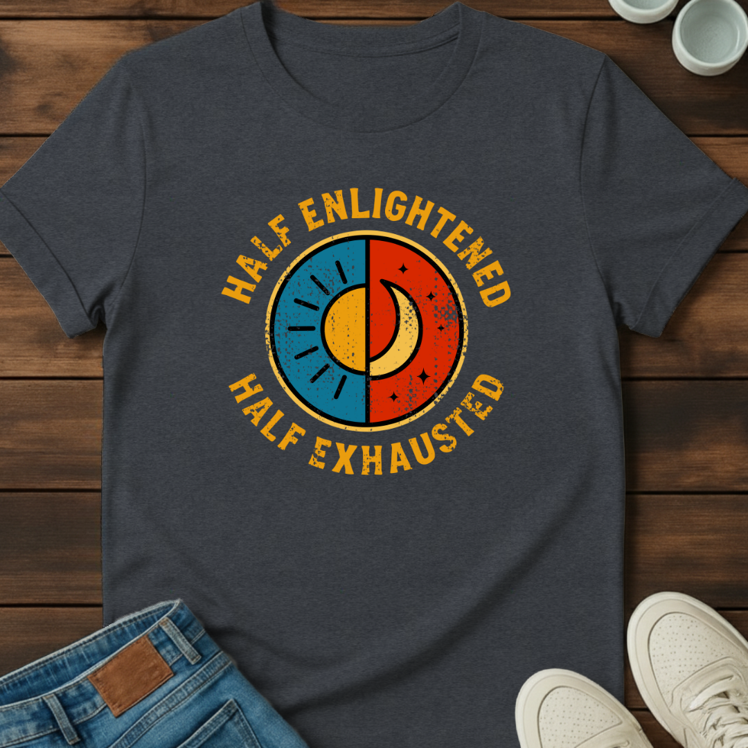 Half Exhausted T-Shirt