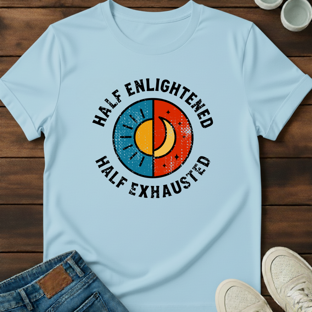 Half Exhausted T-Shirt