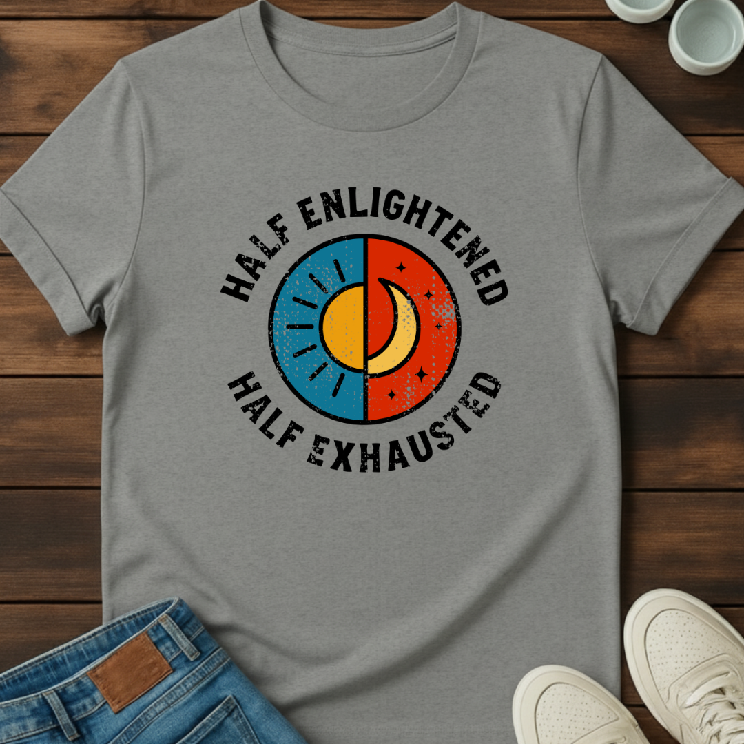 Half Exhausted T-Shirt