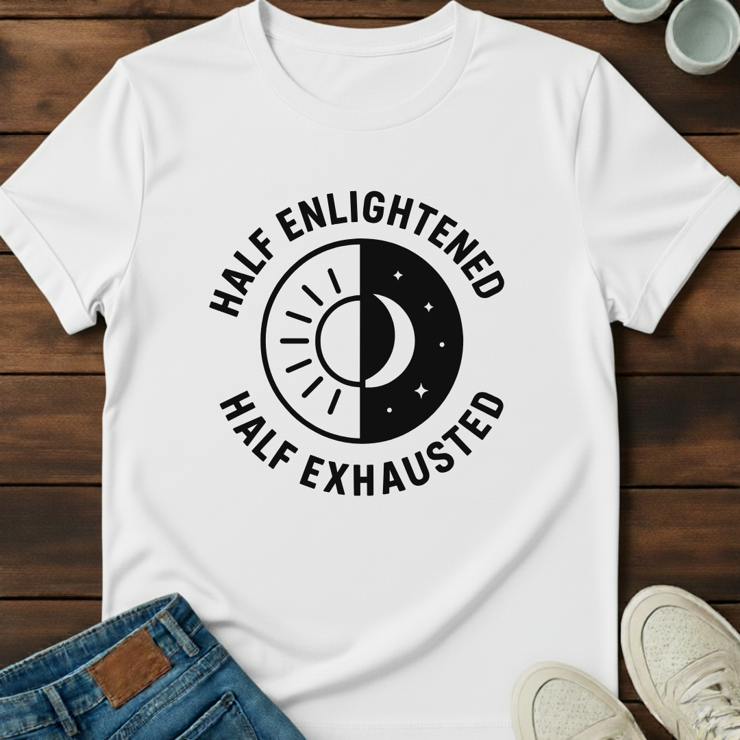 Half Enlightened T-Shirt