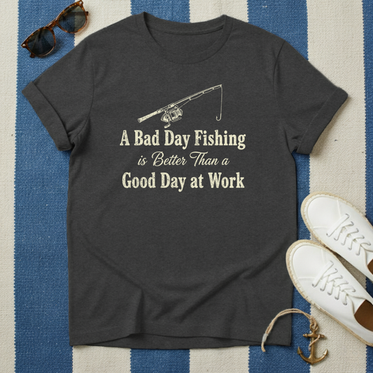 Bad Day Fishing T-Shirt