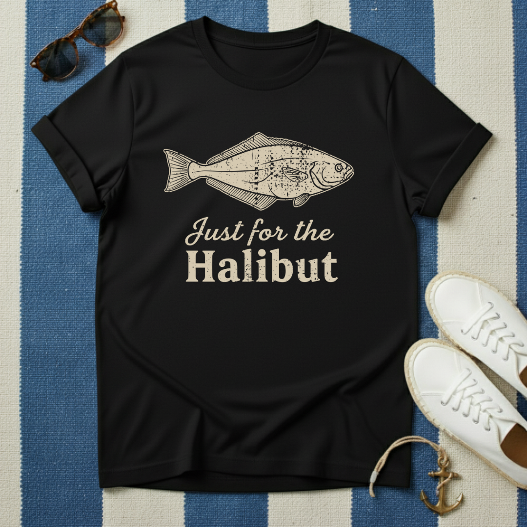 Just for Halibut T-Shirt