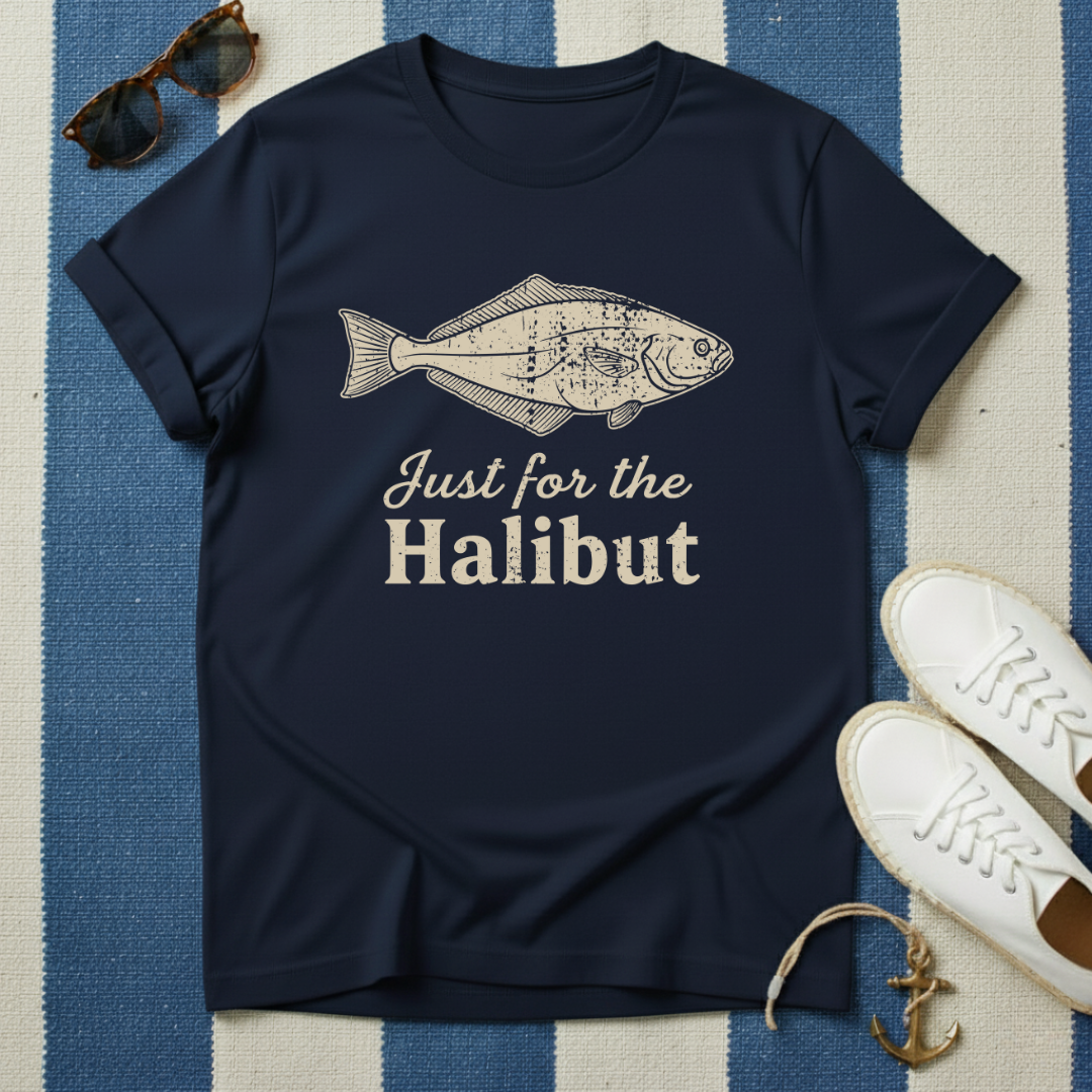 Just for Halibut T-Shirt
