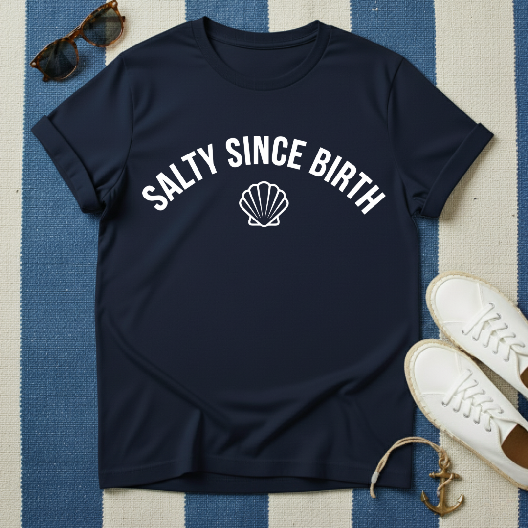 Salty Since Birth T-Shirt
