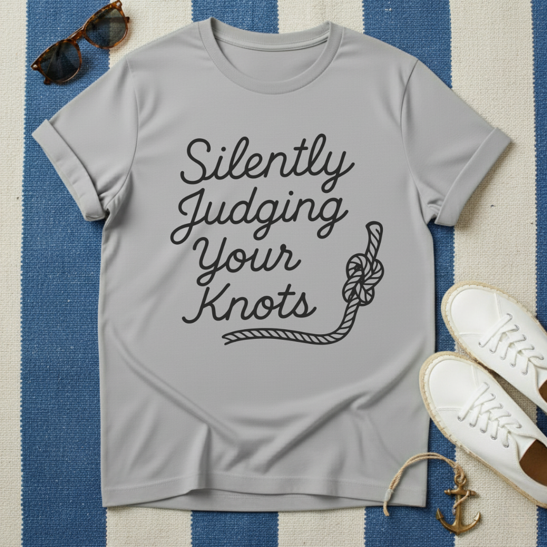 Silently Judging Knots T-Shirt