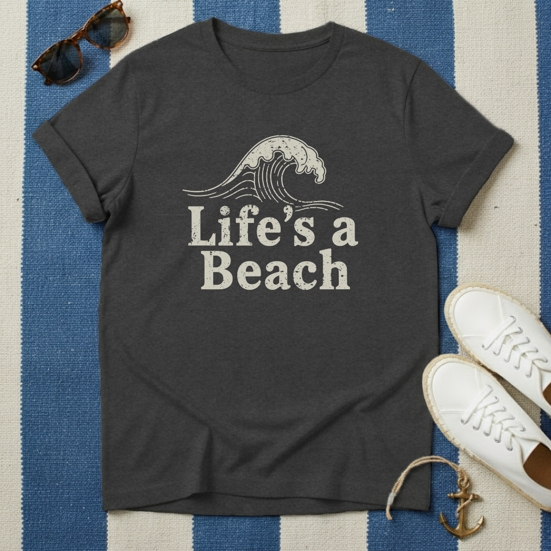Life's a Beach T-Shirt