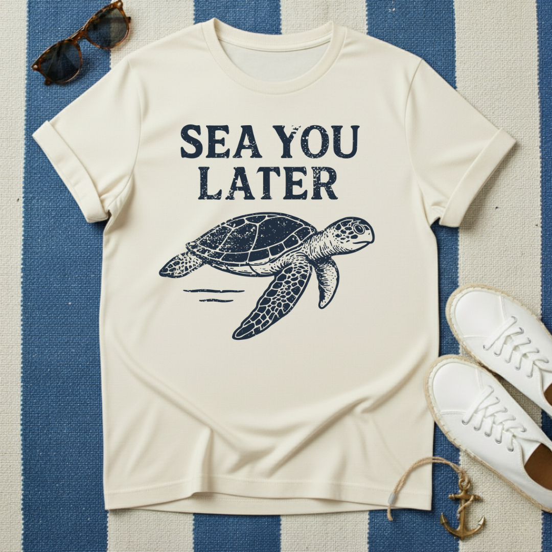 Sea You Later T-Shirt
