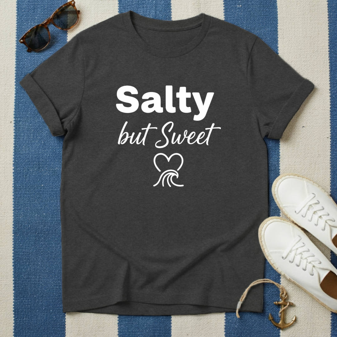 Salty But Sweet T-Shirt