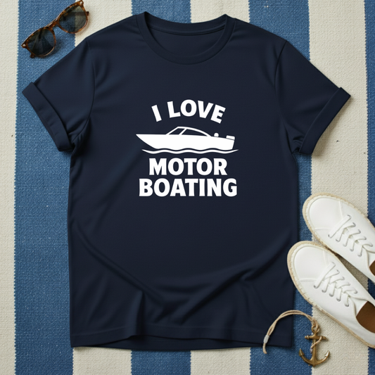 I Love Motor Boating T-Shirt