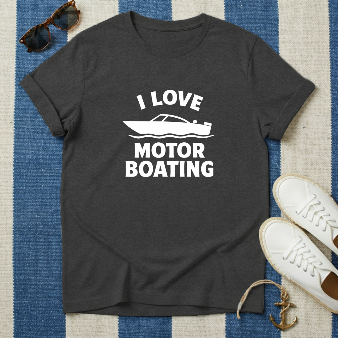 I Love Motor Boating T-Shirt