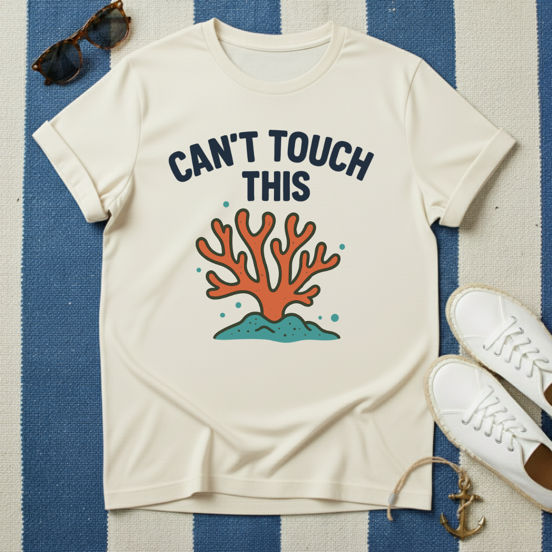 Can't Touch This T-Shirt