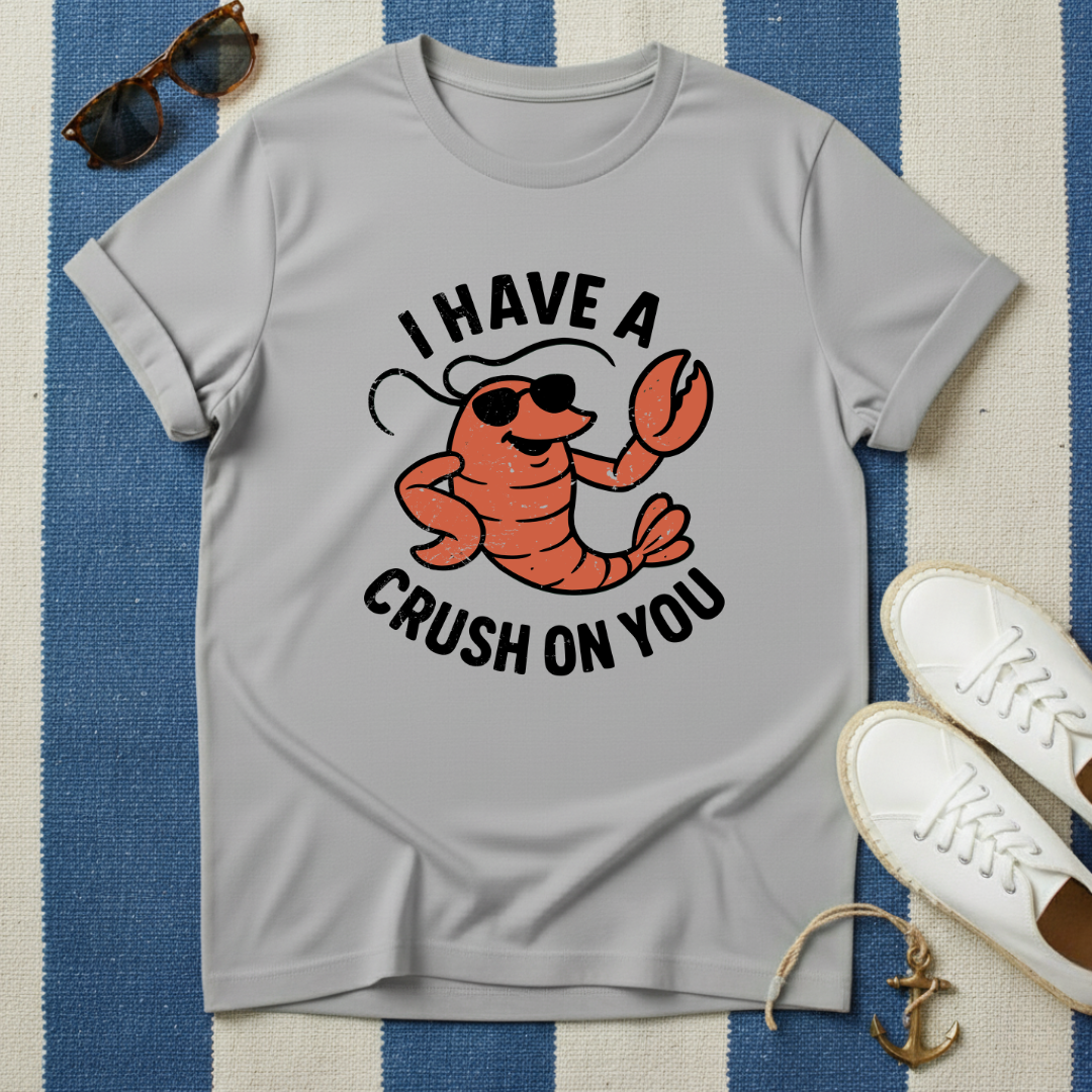 I Have a Crush T-Shirt