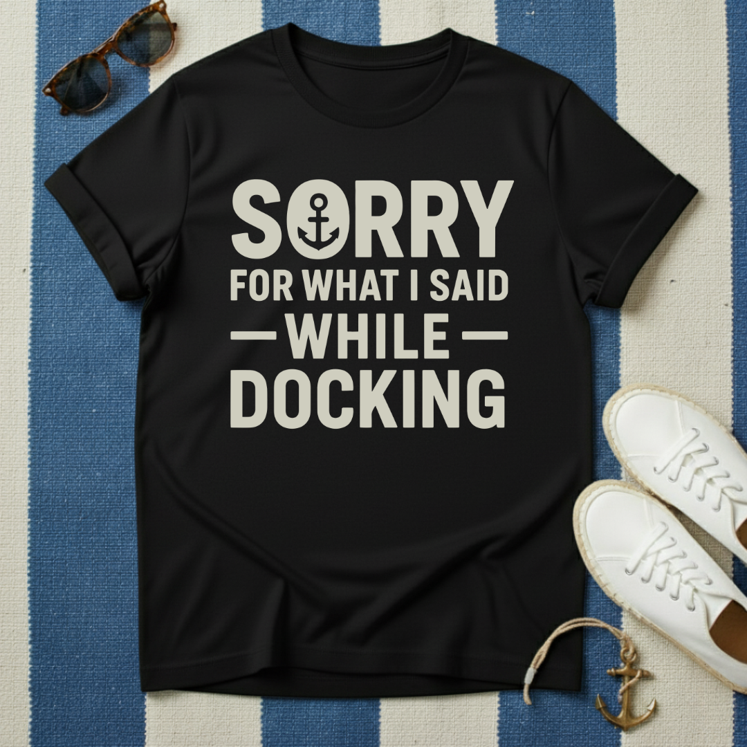 Sorry Docking T-Shirt