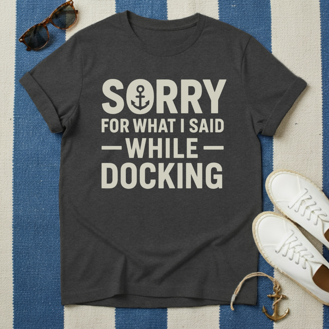 Sorry Docking T-Shirt