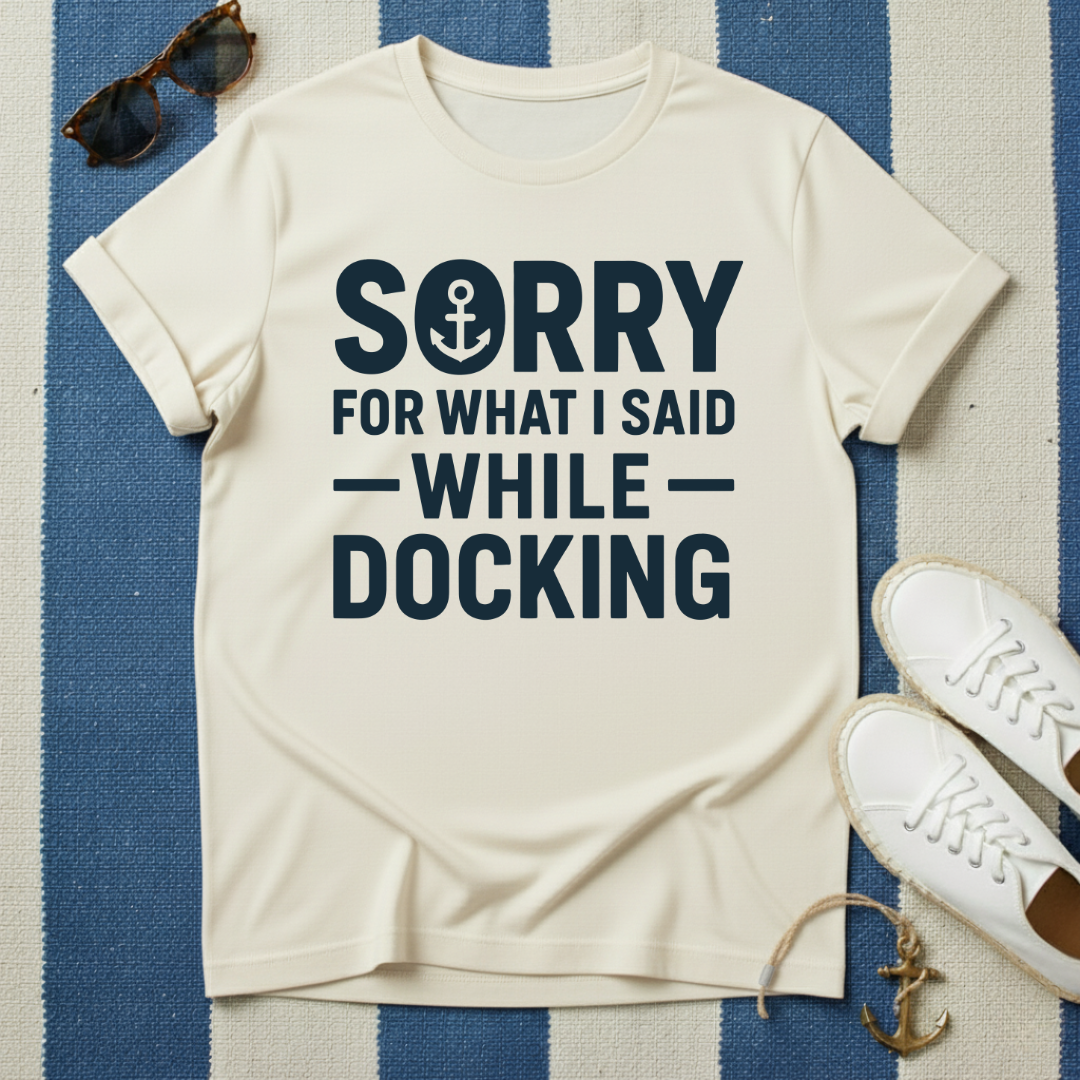 Sorry Docking T-Shirt